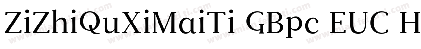 ZiZhiQuXiMaiTi GBpc EUC H字体转换